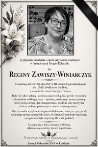 Z głębokim smutkiem i żalem przyjęliśmy wiadomość o śmierci naszej Drogiej Koleżanki